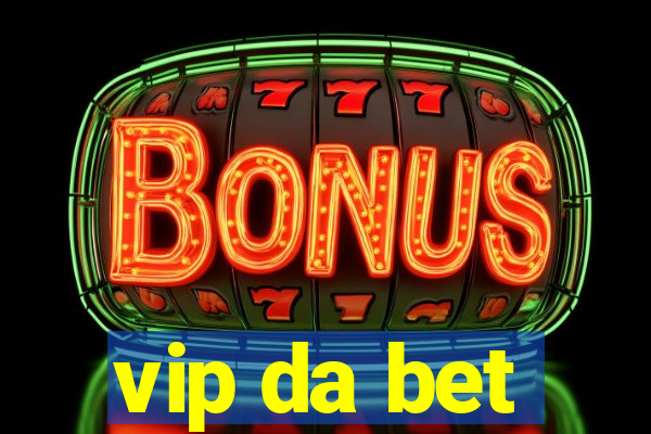 vip da bet